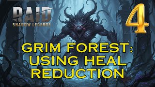 Grim Forest Part 4 - Why Heal Reduction Solves Most Fights | RAID: Shadow Legends