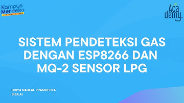 Sistem Pendeteksi Gas Dengan Menggunakan ESP8266 dan MQ-2 Sensor LPG