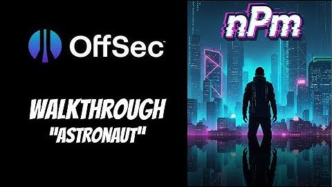 Offsec Proving Grounds Walkthrough - Astronaut