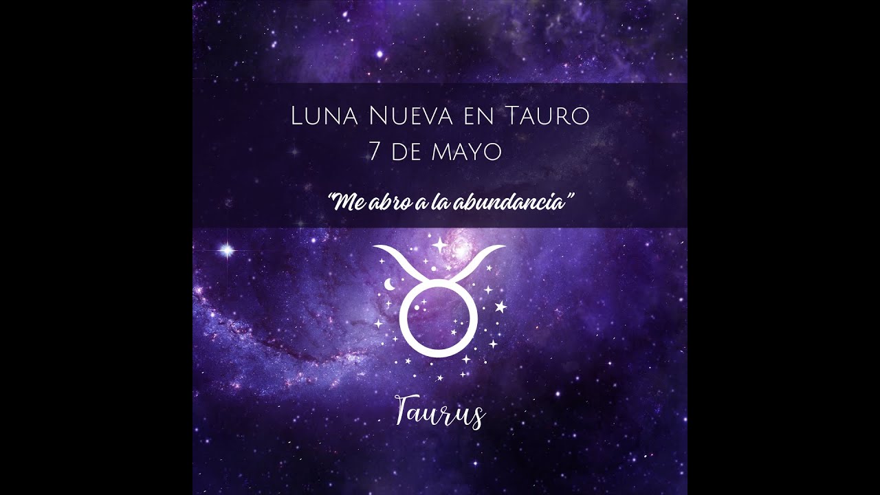 Luna nueva en tauro 7 de mayo 2024 - YouTube