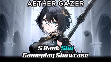 Aether Gazer -  S Rank Shu Gameplay Showcase