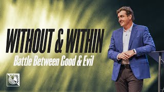 Battle with Good & Evil [Without & Within] | Pastor Allen Jackson