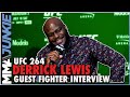 Derrick Lewis gets paid the same for Ciryl Gane as Francis Ngannou | UFC 264 interview