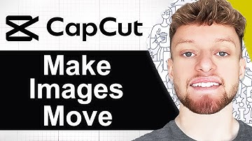 How To Make Images Move in CapCut PC (Step By Step)