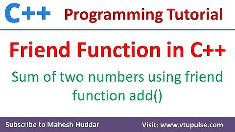 C++ program to find the sum of two numbers using friend function add () by Mahesh Huddar
