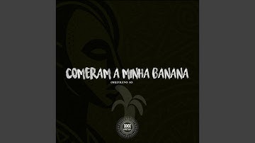 Comeram a Minha Banana