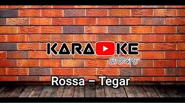 KARAOKE Rossa - Tegar