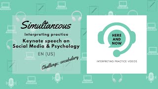 Simultaneous Interpreting Practice Speech - EN - Psychology conference   Social Media