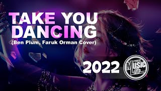 🎧Take You Dancing - Ben Plum /2022 - Faruk Orman Cover - Free Music For YouTube Resimi