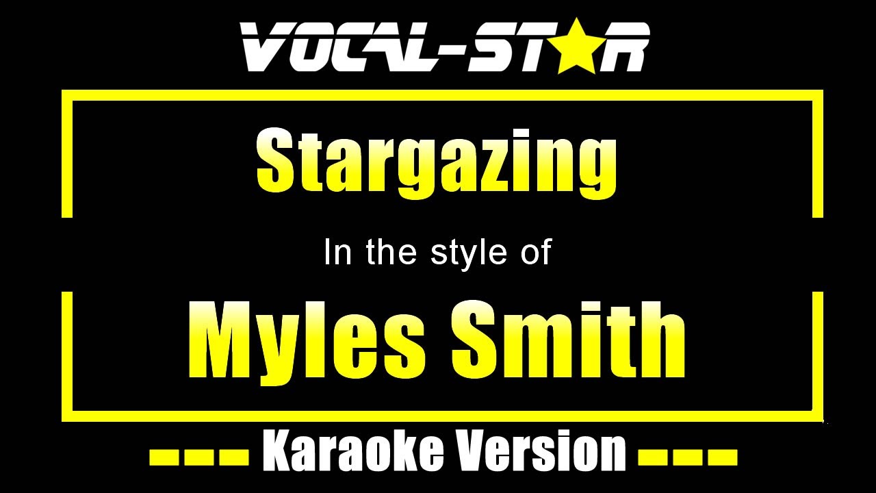 Stargazing Karaoke | Myles Smith Karaoke Version Stargazing Karaoke | Myles Smith Karaoke Version