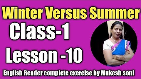 Class-1,Lesson-10,Winter Versus Summer, English Reader Mittsure Complete exercise by Mukesh soni