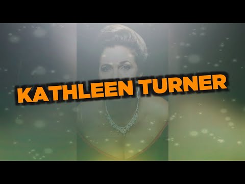 Video: Kathleen Turner: Biografija, Karijera, Lični život