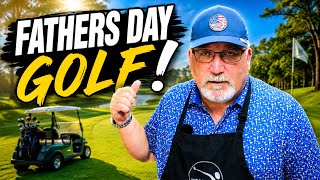 Fathers Day Golf