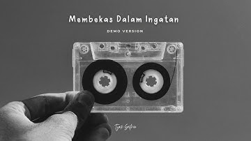 Membekas Dalam Ingatan (Demo Version) - Tyok Satrio