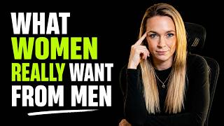 What Women Really Want From Men (7 Hidden Desires) | Female Psychology