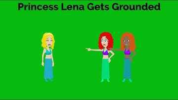 Princess Lena gets grounded for nothing.