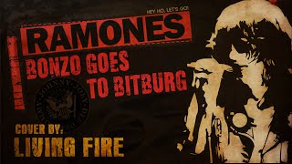 Ramones - Bonzo Goes To Bitburg Cover by Living Fire