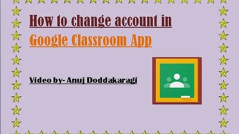 How to change your account in Google Classroom | Working with Gmail | Google Classroom