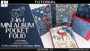 2-in-1 Mini Album Pocket Folio - DIY Christmas Album @graphic45papers | Let