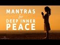 Mantras for deep inner peace  8 powerful mantras