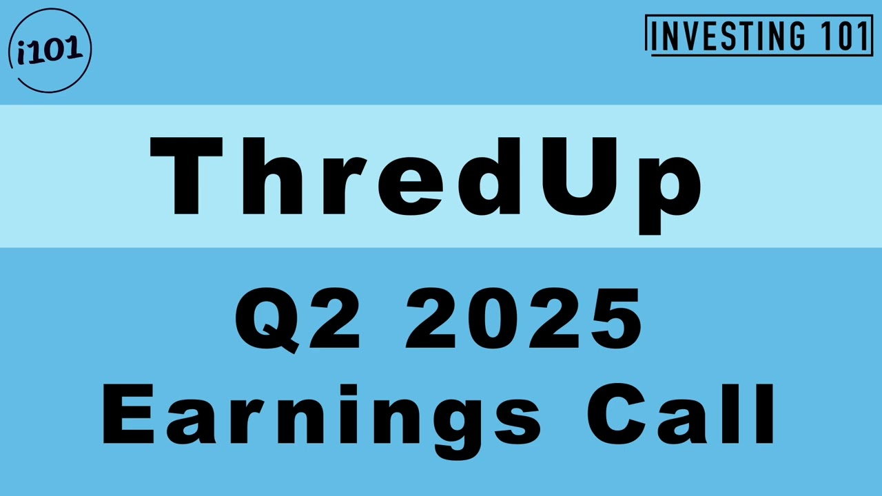 ThredUp Q2 2025 Earnings Call | Q2 2025 Earnings Conference Call | Q2 2025 Results