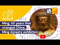 Ming: 50 Years That Changed China