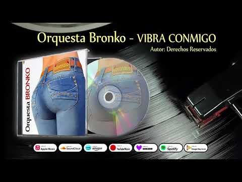 VIBRA CONMIGO ORQUESTA BRONKO