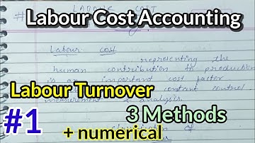 #1 labour cost accounting। labour turnover ratio। 3 methods discussed। cost accounting