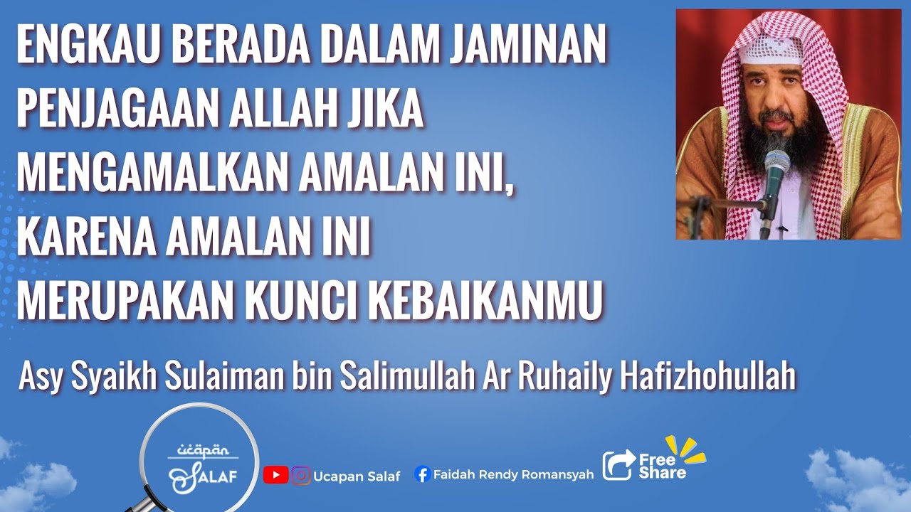 Engkau Berada Dalam Penjagaan Allah Jika mengamalkan Amalan Ini Karena ia Merupakan Kunci Kebaikanmu