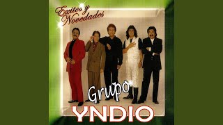 Video thumbnail of "Grupo Yndio - Eres Mi Mundo (You`re My World)"