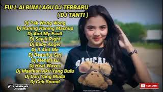 LAGU DJ TERBARU FULL ALBUM PAK WONG WONG X HANING HANING MASHUP X AINT MY FAULT