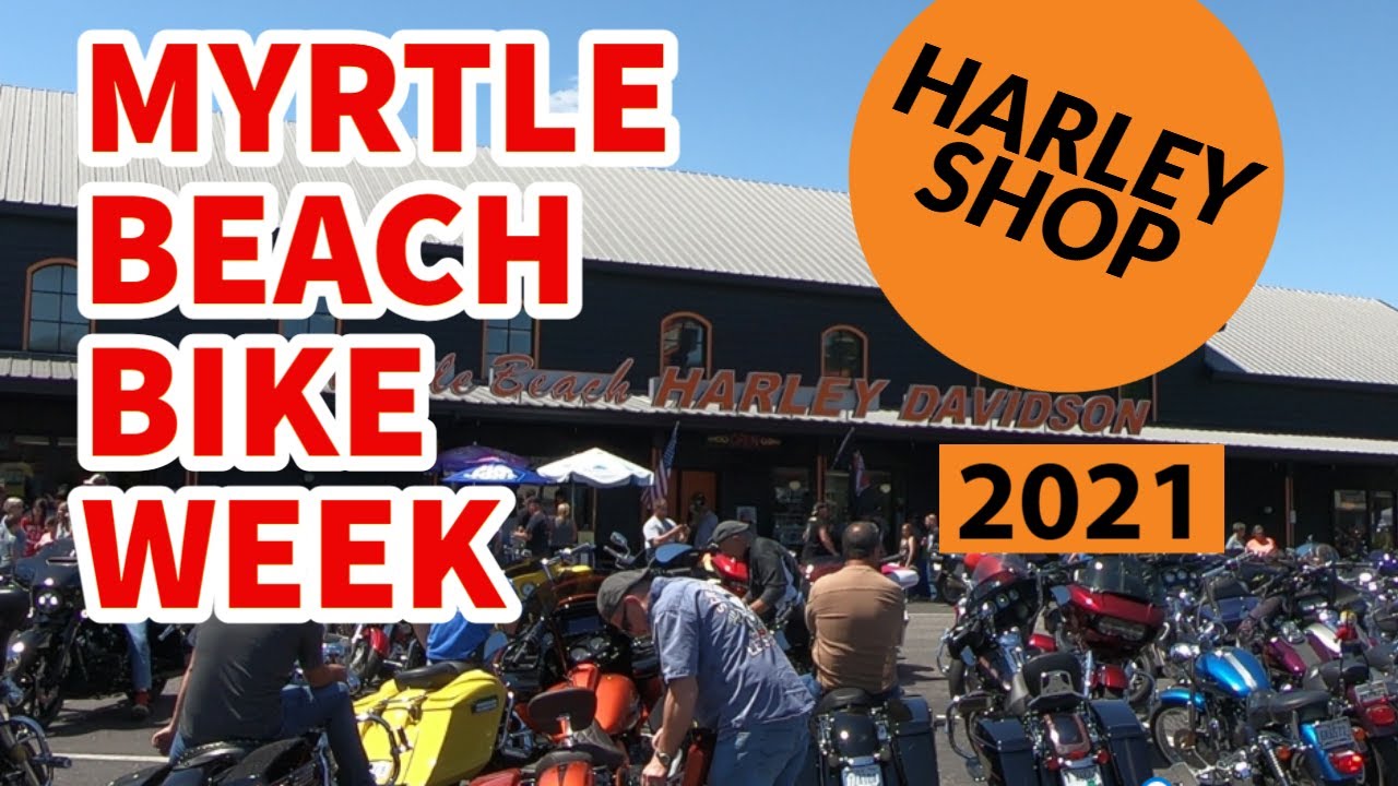 MYRTLE BEACH SPRING BIKE WEEK AT THE HARLEY SHOP SPRING RALLY 2021