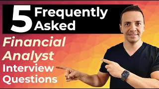 5 Frequently Asked Financial Analyst Interview Questions and Answers!