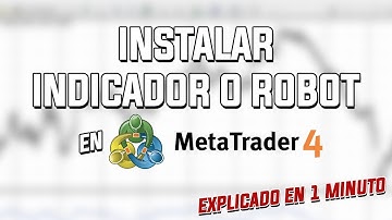 Tutorial Cómo INSTALAR INDICADOR Y ROBOT EA en METATRADER 4 - EXPLICADO en 1 MINUTO