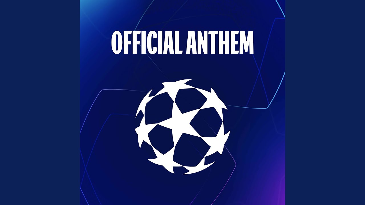 UEFA Champions League Anthem Full Version