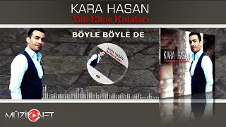 Kara Hasan - Böyle Böyle De Resimi