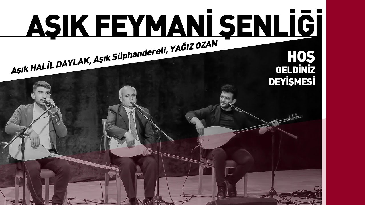 Yağız Ozan, Aşık Halil Daylak, Aşık Süphandereli | HOŞ GELDİNİZ DEYİŞMESİ | Aşık Feymani Şenliği