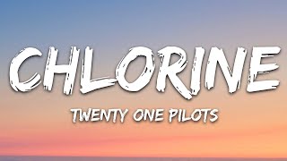 Twenty One Pilots - Chlorine (Lyrics)#LyricsVibes