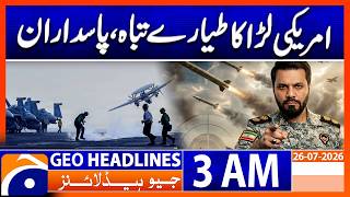U.S. Fighter Jets Destroyed? IRGC Makes Major Claim | 4 AM Headlines Geo News (26th July 2026)