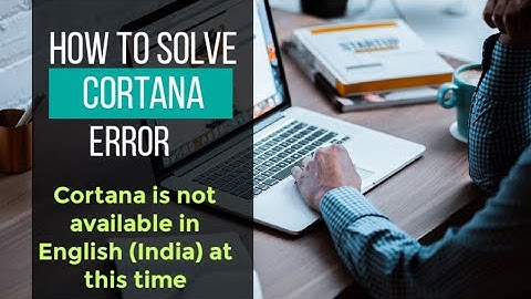 How to fix Cortana error in windows 10 || Cortana is not available in English( India )