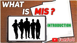 Management Information System | What Is MIS | #FactsForU |