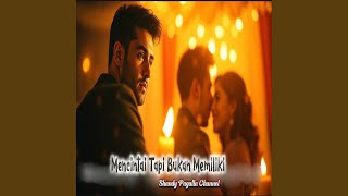 Download Lagu Mencintai Tapi Bukan Memiliki MP3 Download Lagu Mencintai Tapi Bukan Memiliki MP3