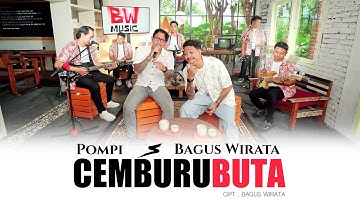 BAGUS WIRATA FEAT POMPI - CEMBURU BUTA (OFFICIAL LIVE MUSIC VIDEO) | BW MUSIK