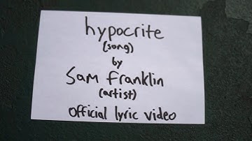 Sam Franklin - Hypocrite (Official Lyric Video)