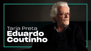 Eduardo Coutinho e Selton Mello | Tarja Preta