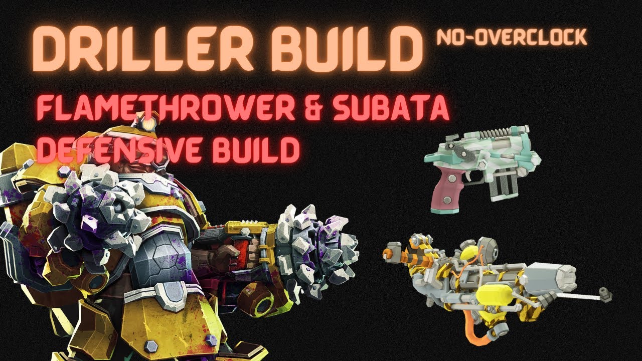 Deep Rock Galactic S2 Guide Driller Flamethrower & Subata No