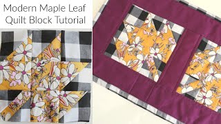 Modern Maple Leaf Quilt Block Tutorial