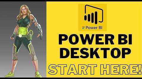 Power BI Desktop – Get Started Here!