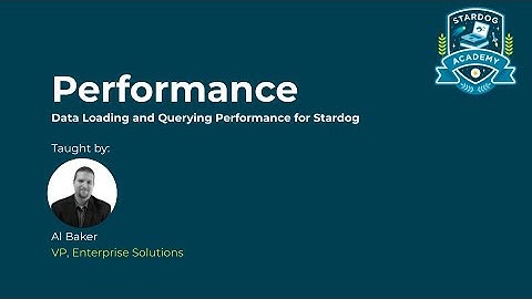 Stardog Academy Fundamentals: Performance