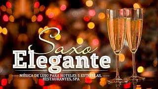 Música de Lujo, Musica Para Hoteles 5 Estrellas, Restaurantes, Spa - Melodias Con Saxo Elegante